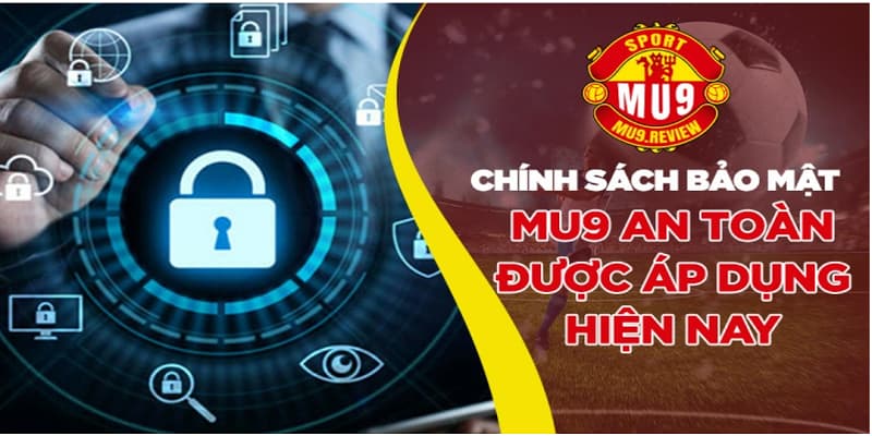 Mu9 sử dụng nhiều lớp bảo vệ an toàn