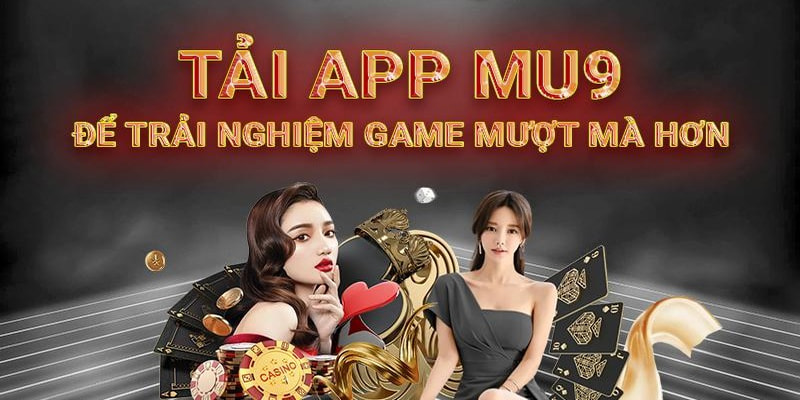 tải app MU9